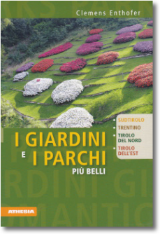 I Giardini e i Parchi più belli del Tirolo I Giardini e i Parchi più belli del Tirolo